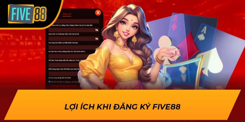 Hướng Dẫn Đăng Ký FIVE88 - Nhà Cái Uy Tín Hàng Đầu 1 Lợi ích khi đăng ký FIVE88